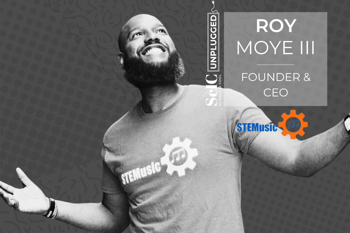 The Sound of STEM: Music, Culture, Mentorship, and Education with Roy Moye III